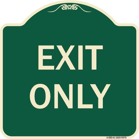 Signmission Designer Series Sign-Exit Only, Green Heavy-Gauge Aluminum, 18" H, 18" L, G-1818-9976 A-DES-G-1818-9976